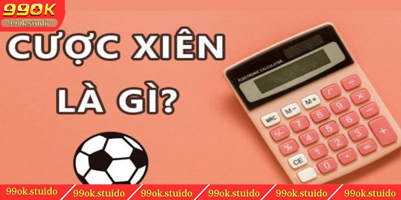 Cược xiên bóng đá là một hình thức chơi cá độ quen thuộc